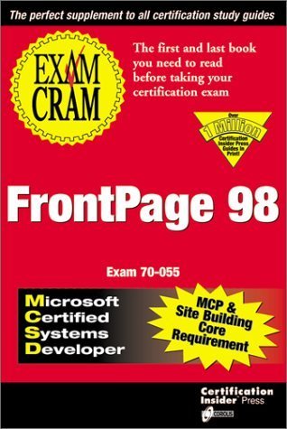 Beispielbild fr MCSD/MCP+SB FrontPage 98 Exam Cram (Exam: 70-055) zum Verkauf von HPB-Red