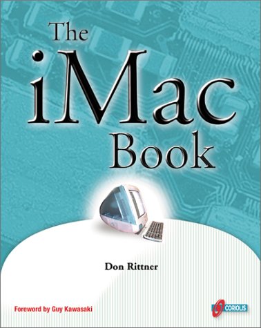 Beispielbild fr The iMac Book: Get inside the hot new iMac, CNET's "Most Innovative Product" of 1998 zum Verkauf von The Maryland Book Bank