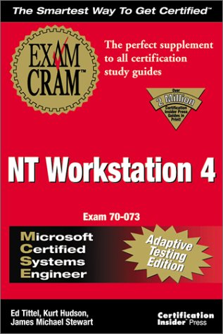 MCSE NT Workstation 4 Exam Cram Adaptive Testing Edition: Exam: 70-073 (9781576104484) by Tittel, Ed