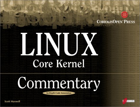 Beispielbild fr Linux Core Kernel Commentary: Guide to Insider's Knowledge on the Core Kernel of the Linux Code zum Verkauf von HPB-Red