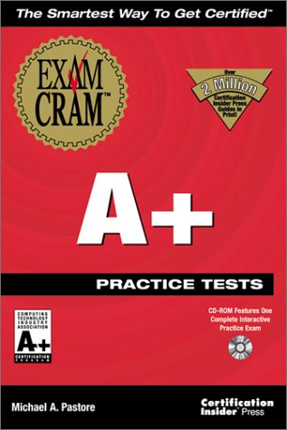 A+ Practice Tests Exam Cram (9781576104774) by Pastore, Michael A.