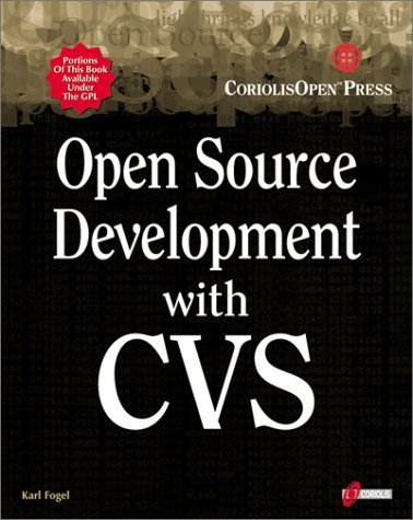 Open Source Development with CVS: Learn How to Work With Open Source Software (9781576104903) by Fogel, Karl Franz