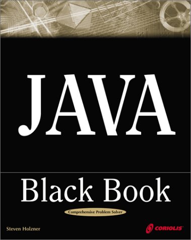 Java Black Book: The Java Book Programmers Turn To First (9781576105313) by Holzner, Steven