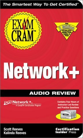Network+ Exam Cram Audio Review (9781576105344) by Reeves, Scott; Reeves, Kalinda