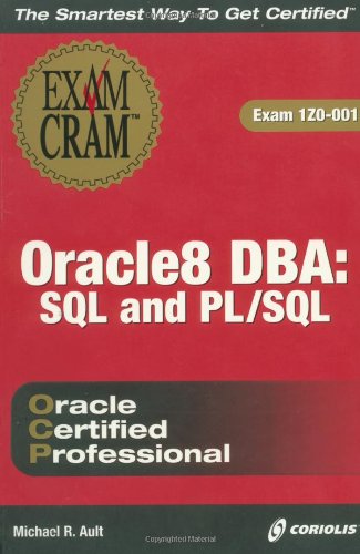 Stock image for Oracle8 DBA : SQL and PL/SQL Exam Cram for sale by Better World Books