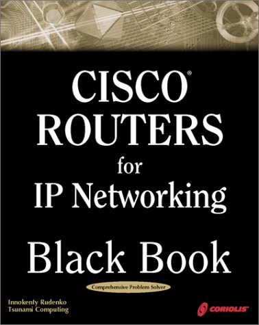 Imagen de archivo de Cisco Routers for IP Networking Black Book a la venta por Better World Books