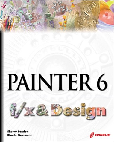 Imagen de archivo de Painter 6 f/x and Design a la venta por HPB Inc.