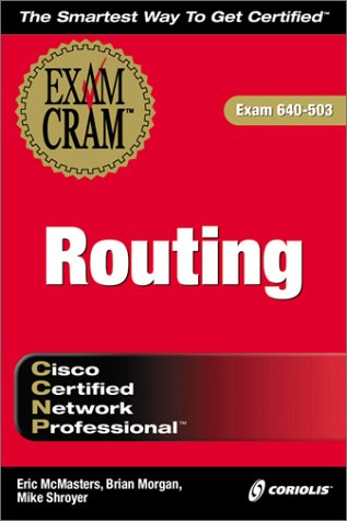 Imagen de archivo de CCNP Routing Exam Cram (Exam Cram (Coriolis Books)) a la venta por Reuseabook