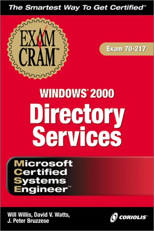 Beispielbild fr MCSE Windows 2000 Directory Services Exam Cram (Exam: 70-217) zum Verkauf von SecondSale