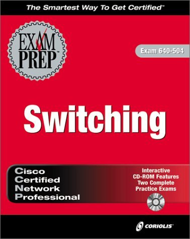 CCNP Switching Exam Prep (Exam: 640-504) (9781576106891) by Odom, Sean; Hammond, Douglas; Hammond; Doug