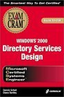 Stock image for MCSE Windows 2000 Directory Services Design Exam Cram (Exam: 70-219) for sale by HPB-Ruby