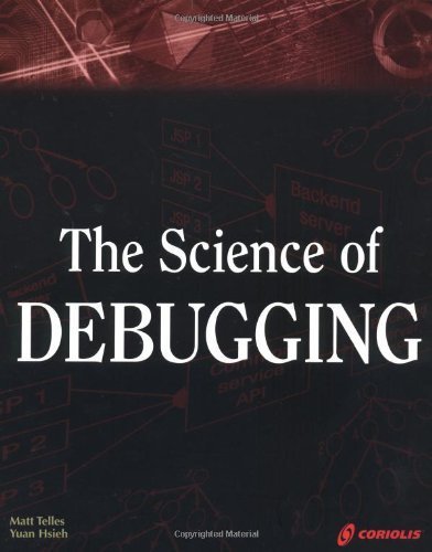 Beispielbild fr The Science of Debugging zum Verkauf von Better World Books