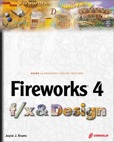Fireworks 4 f/x & Design (9781576109960) by Joyce J. Evans