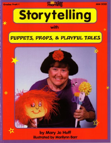 Stock image for Storytelling With Puppets, Props & Playful Tales for sale by Wonder Book