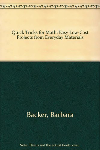 Stock image for Quick Tricks for Math : Easy Low-Cost Projects from Everyday Materials for sale by Better World Books: West