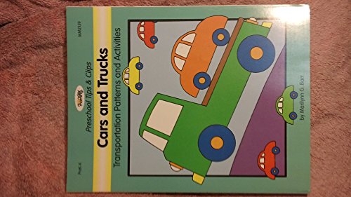 Imagen de archivo de CARS AND TRUCKS-Transportation Patterns and Activities (Preschool Tips and Clips) a la venta por Wonder Book