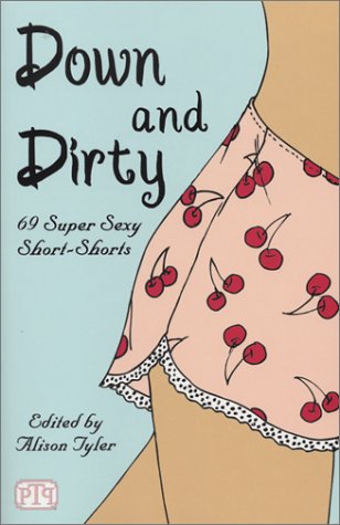 Stock image for Down and Dirty: 69 Super Sexy Short-Shorts for sale by St Vincent de Paul of Lane County