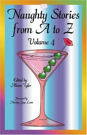 Naughty Stories from A to Z, Vol. 4 (9781576122044) by Alison Tyler