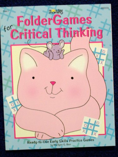 Folder Games for Critical Thinking (Early Skills Practice) (9781576122303) by Marilynn G. Barr