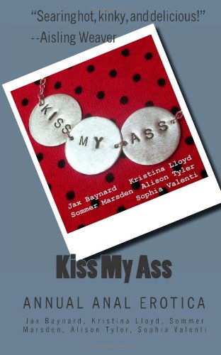 9781576122921: Kiss My Ass: Annual Anal Erotica