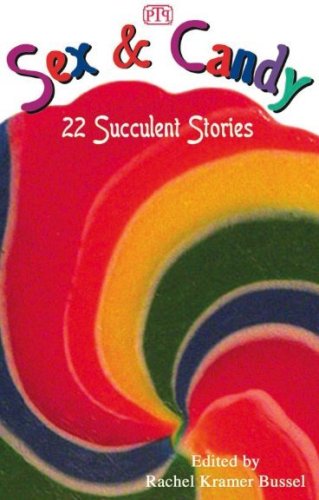 Stock image for Sex and Candy : 22 Succulent Stories for sale by Better World Books