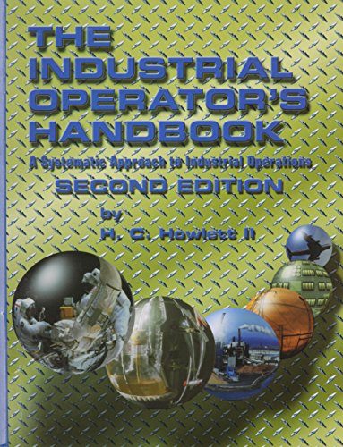 Stock image for Industrial Operator's Handbook, 2nd Edition A Systematic Approach to Industrial Operations for sale by HPB-Red