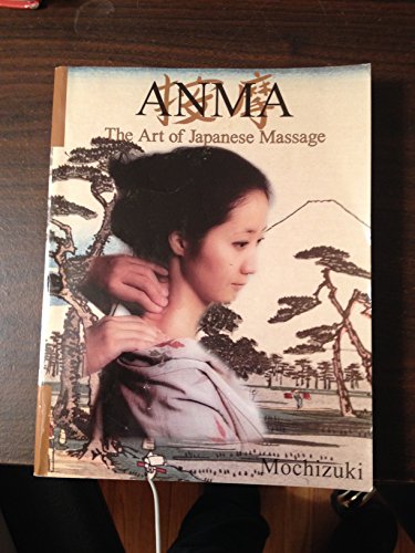 Beispielbild fr Anma : the art of Japanese massage zum Verkauf von Half Price Books Inc.