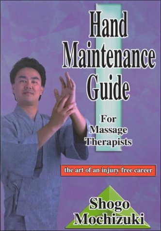 Beispielbild fr Hand Maintenance Guide for Massage Therapists: The Art of an Injury Free Career zum Verkauf von Meadowland Media