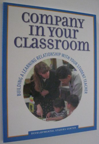 9781576212578: Company in Your Classroom: Building a Learning Relationship With Your Student Teacher