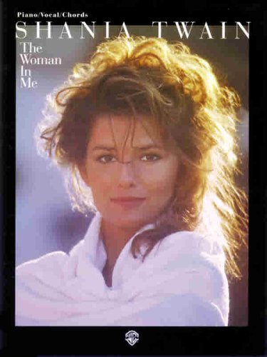 Beispielbild fr The Shania Twain -- the Woman in Me : Piano/Vocal/Chords zum Verkauf von Better World Books