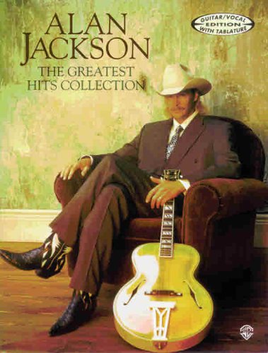 Imagen de archivo de Alan Jackson: The Greatest Hits Collection- with Tablature, Guitar / Vocal Edition a la venta por Ergodebooks