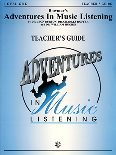 Bowmar's Adventures in Music Listening, Level 1: Book & CD (9781576233924) by Burton, Leon; Hoffer, Charles; Hughes, William; Hinckley, June