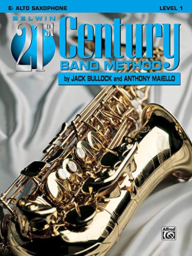 Stock image for Belwin 21st Century Band Method, Level 1: Eb Alto Saxophone for sale by Hawking Books