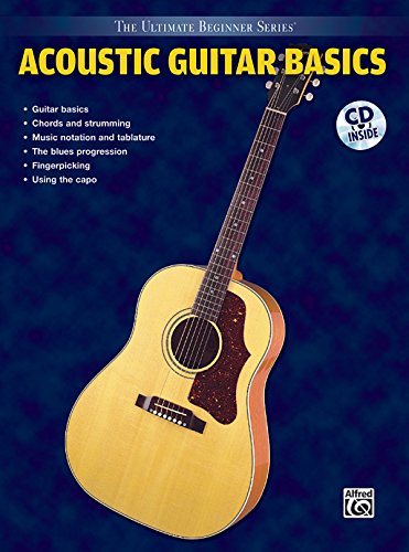Beispielbild fr Ultimate Beginner Acoustic Guitar Basics: Steps One & Two, Book & CD (The Ultimate Beginner Series) zum Verkauf von Wonder Book