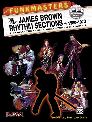Stock image for The Funkmasters -- The Great James Brown Rhythm Sections 1960-1973: For Guitar, Bass and Drums, Book & Online Audio (Manhattan Music Publications) for sale by SecondSale