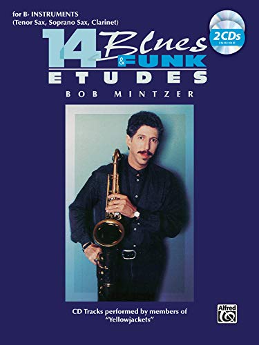 Imagen de archivo de 14 Blues & Funk Etudes: B Flat Instruments (Tenor Sax, Soprano Sax, Clarinet) a la venta por Magers and Quinn Booksellers