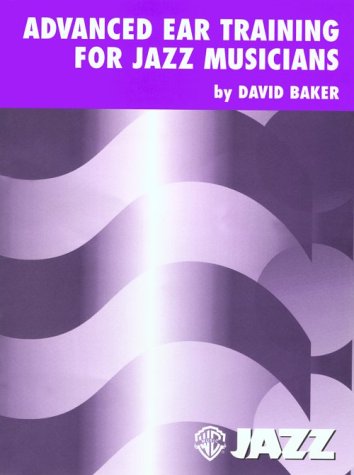 Ear Training -- A New Approach to Ear Training for Jazz Musicians ...