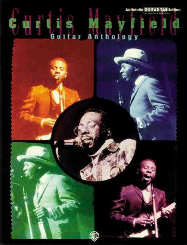 Imagen de archivo de Curtis Mayfield -- Guitar Anthology: Authentic Guitar TAB (Guitar Anthology Series) a la venta por books4u31