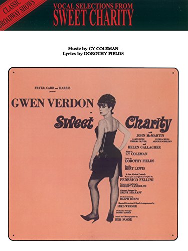 Sweet Charity (Vocal Selections): Piano/Vocal/Chords (9781576238561) by [???]