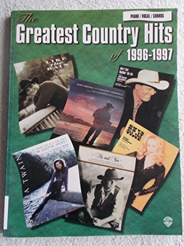 Stock image for The Greatest Country Hits of 1996-1997: Piano/Vocal/Chords for sale by ThriftBooks-Atlanta