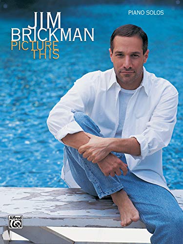 Stock image for Jim Brickman -- Picture This: Piano Solos (New Age) for sale by SecondSale