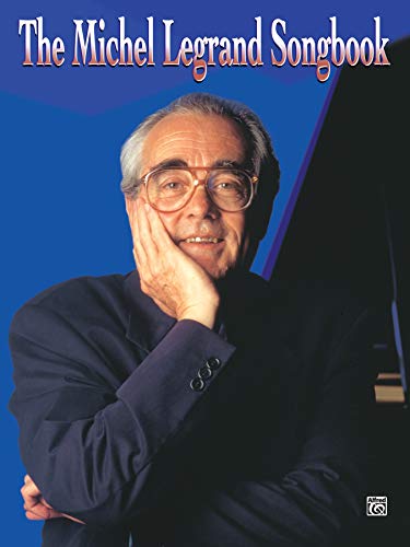 Beispielbild fr The Michel Legrand Songbook: Piano/Vocal/Chords zum Verkauf von HPB-Diamond