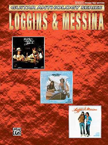 Stock image for Loggins & Messina -- Guitar Anthology: Authentic Guitar TAB (Guitar Anthology Series) for sale by HPB-Emerald