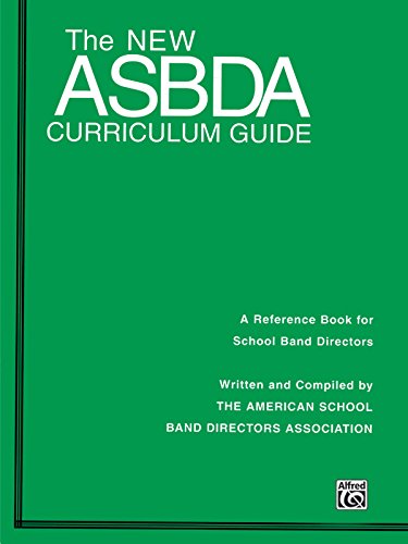 9781576239971: The New ASBDA Curriculum Guide: A Reference Book for School Band Directors