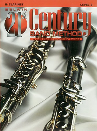 9781576239988: Belwin 21st Century Band Method, Level 2: B-flat Clarinet