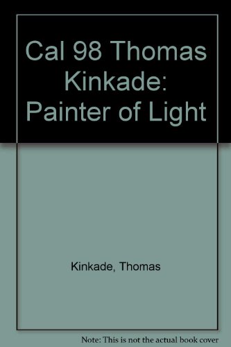 Stock image for Cal 98 Thomas Kinkade: Painter of Light for sale by Foggypaws