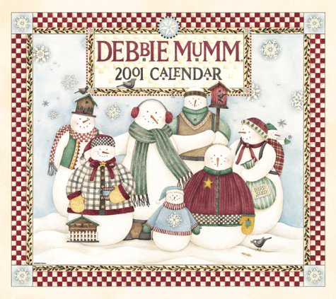 Debbie Mumm 2001 Calendar (9781576247976) by Mumm, Debbie