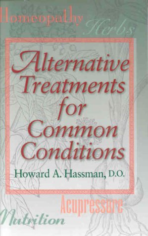 Beispielbild fr Alternative Treatments for Common Conditions zum Verkauf von Zubal-Books, Since 1961