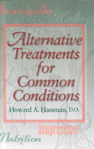 Imagen de archivo de Alternative Treatments for Common Conditions a la venta por Zubal-Books, Since 1961