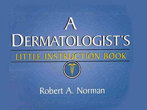 Beispielbild fr A Dermatologist's Little Instruction Book zum Verkauf von Books Puddle